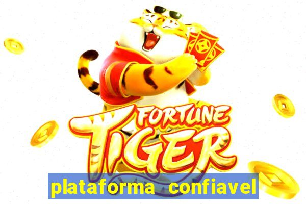 plataforma confiavel para jogar fortune tiger